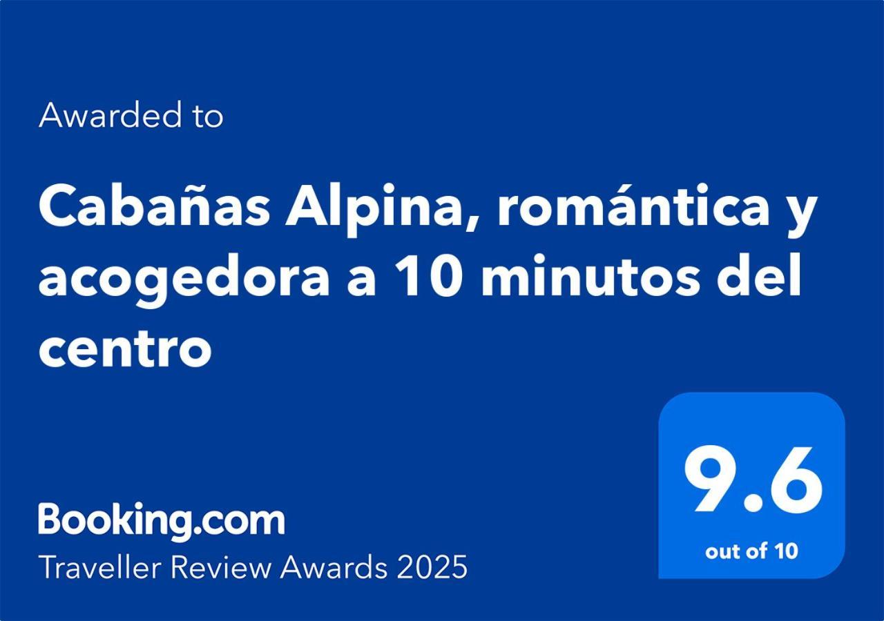 Cabanas Alpina, Romantica Y Acogedora A 10 Minutos Del Centro 迪坡斯特兰 外观 照片